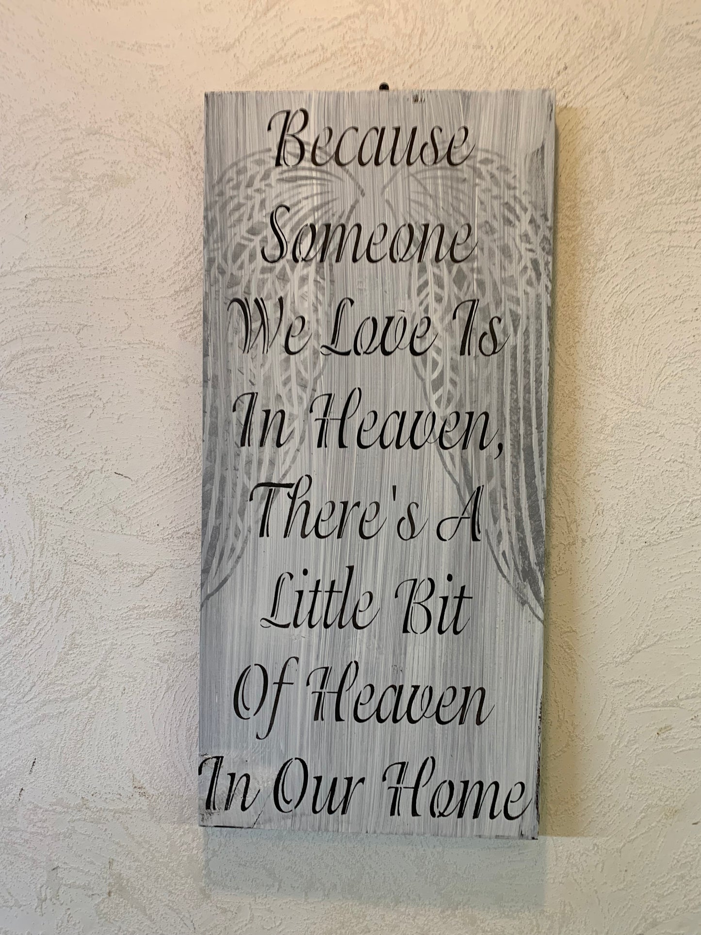 Because Someone We love Is In Heaven Wood Sign