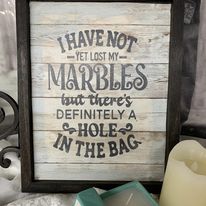 I Have Not Lost My Marbles