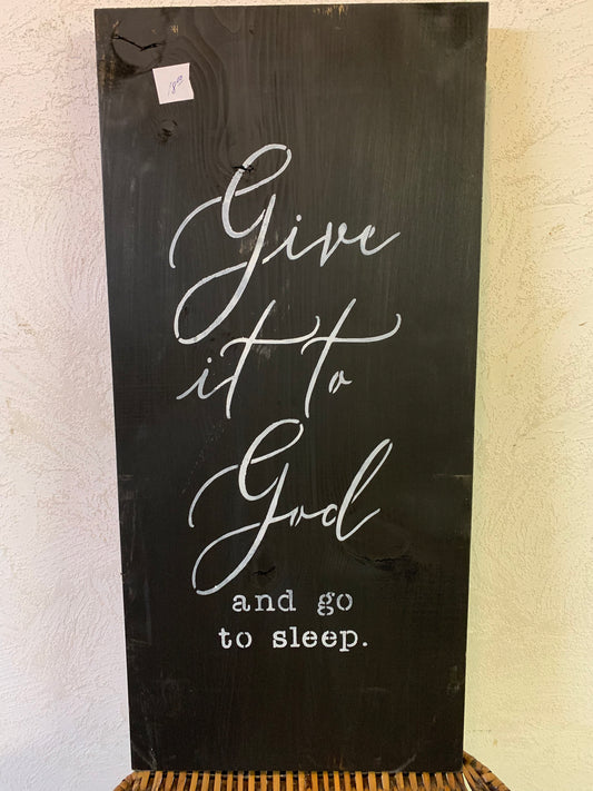 Give It To God and Go To Sleep