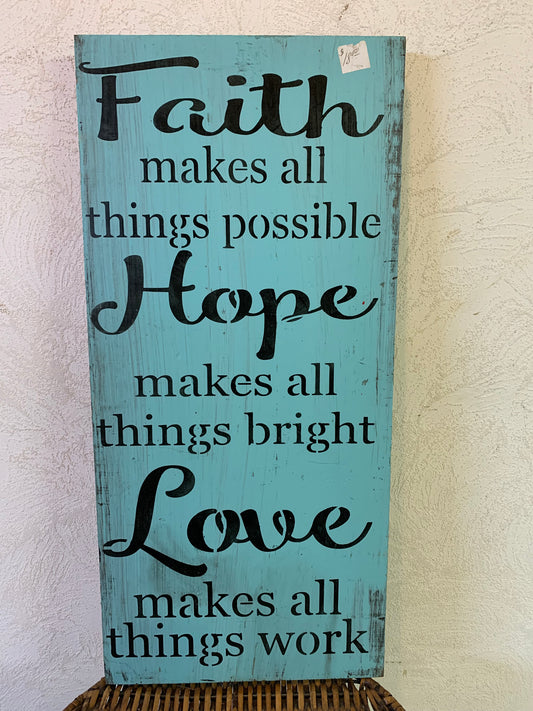 Faith Makes All Things Possible Wood Sign