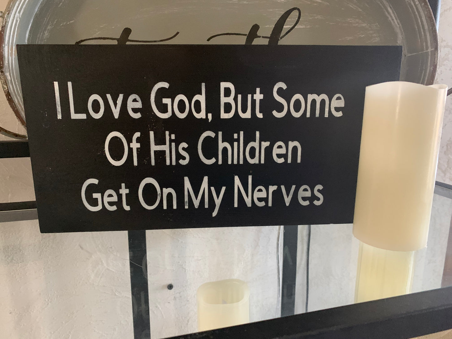 I Love God, But Some of His Children